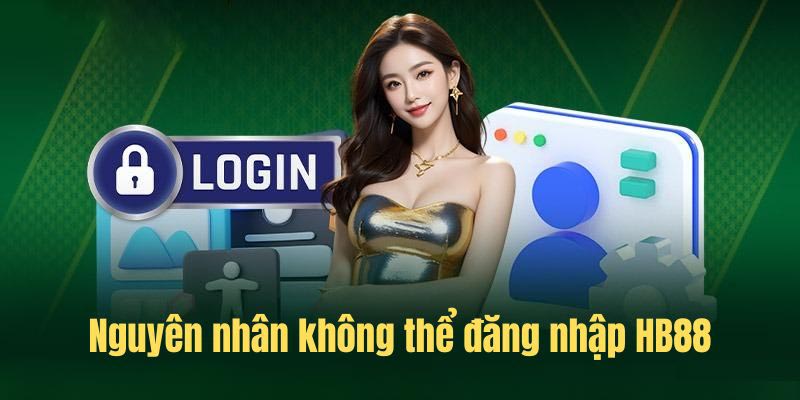 Những lý do phổ biến không thể đăng nhập